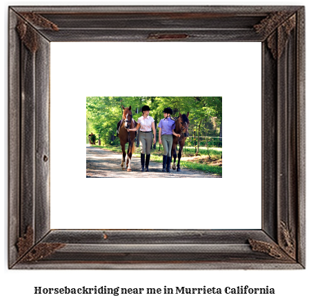 horseback riding near me in Murrieta, California